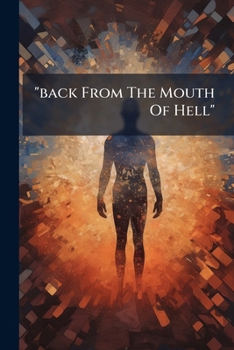 Paperback "back From The Mouth Of Hell": Or, The Rescue From Drunkenness Book