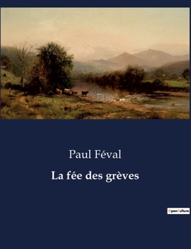 Paperback La fée des grèves [French] Book