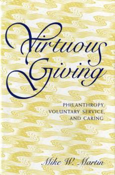 Hardcover Virtuous Giving: Philanthropy, Voluntary Service, and Caring Book