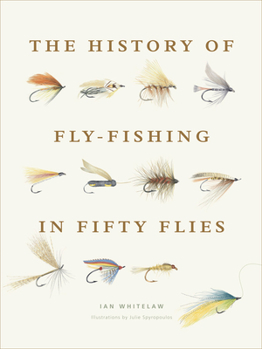 Hardcover The History of Fly-Fishing in Fifty Flies Book