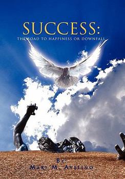 Hardcover Success: The Road To Happiness Or Downfall Book