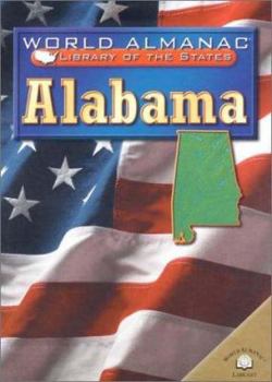 Alabama: The Heart of Dixie (World Almanac Library of the States) - Book  of the World Almanac® Library of the States