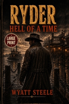 Ryder - Hell of a Time - LARGE PRINT: Classic LARGE PRINT Western Paperback (Ryder - LARGE PRINT WESTERN SERIES)