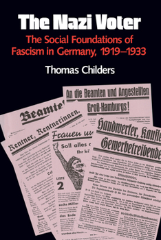 Hardcover The Nazi Voter: The Social Foundations of Fascism in Germany, 1919-1933 Book