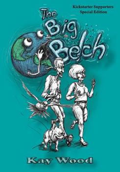 Paperback The Big Belch, Special Kickstarter Edition Book