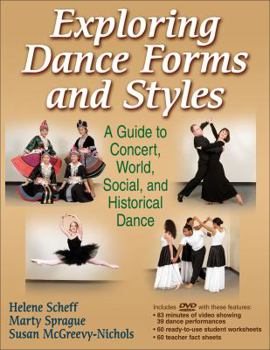 Paperback Exploring Dance Forms and Styles: A Guide to Concert, World, Social, and Historical Dance [With DVD] Book