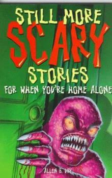 Paperback Still More Scary Stories for When You're Home Alone Book