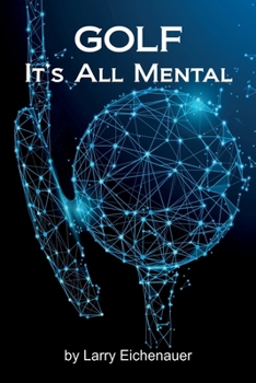 Paperback Golf It's All Mental Book