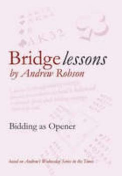 Bridge Lessons: Bidding as Opener - Book  of the Bridge Lessons