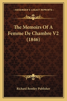 Paperback The Memoirs Of A Femme De Chambre V2 (1846) Book