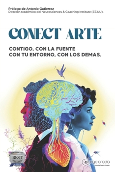 Conect Arte: Contigo, con la fuente, con tu entorno, con los demás (Spanish Edition)