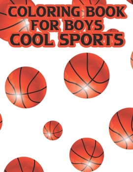 Paperback Coloring Book For Boys Cool Sports: Coloring, Tracing, And Puzzle-Solving Activity Pages For Children, Sports Designs To Color Book