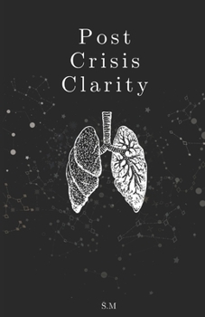 Paperback Post Crisis Clarity (A Collection of Poems) Book