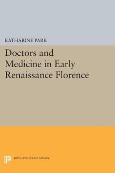 Paperback Doctors and Medicine in Early Renaissance Florence Book