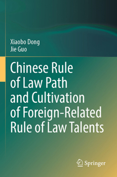 Paperback Chinese Rule of Law Path and Cultivation of Foreign-Related Rule of Law Talents Book
