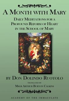 Month with Mary: Daily Meditations for a Profound Reform of Heart in the School of Mary