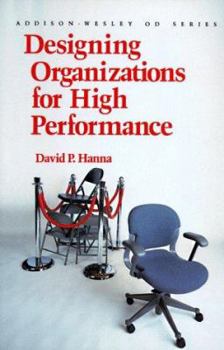 Paperback Designing Organizations for High Performance (Prentice Hall Organizational Development Series) Book