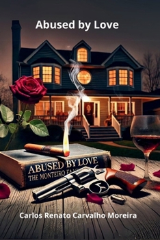 Abused by Love: Monteiro Family