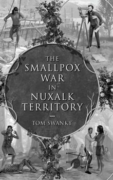 Hardcover The Smallpox War in Nuxalk Territory Book
