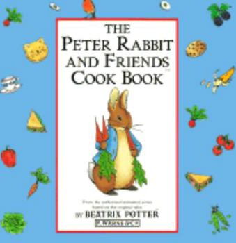Hardcover The Peter Rabbit and Friends Cookbook Book