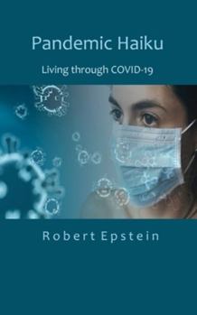 Paperback Pandemic Haiku: Living through COVID-19 Book