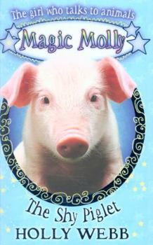 The Shy Piglet - Book #5 of the Magic Molly