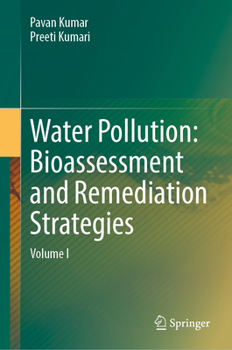 Hardcover Water Pollution: Bioassessment and Remediation Strategies: Volume I Book