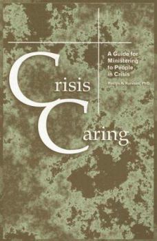 Paperback Crisis Caring: A Guide for Ministering to People in Crisis Book