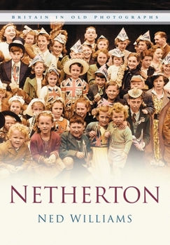 Paperback Netherton: Britain in Old Photographs Book