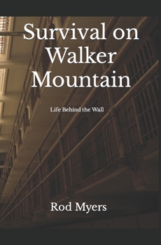 Paperback Survival on Walker Mountain: Life Behind the Wall Book