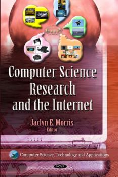 Hardcover Computer Science Research and the Internet (Computer Science, Technology and Applications) Book