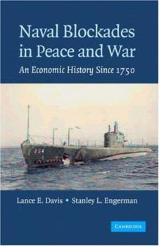 Hardcover Naval Blockades in Peace and War: An Economic History Since 1750 Book