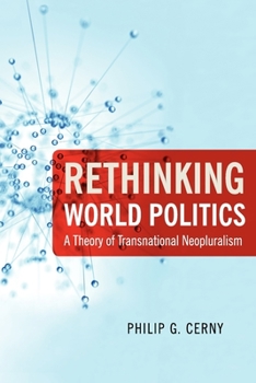 Paperback Rethinking World Politics: A Theory of Transnational Neopluralism Book