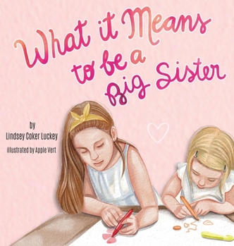 Hardcover What it Means to be a Big Sister Book