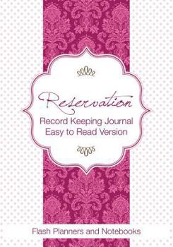 Paperback Reservation Record Keeping Journal, Easy to Read Version Book