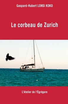 Paperback Le corbeau de Zurich [French] Book