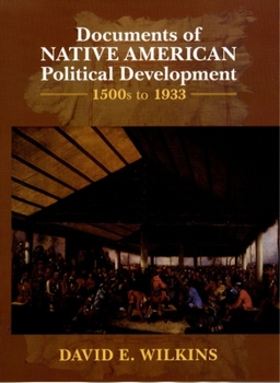 Hardcover Documents of Indigenous Political Development: 1500s-1933 Book
