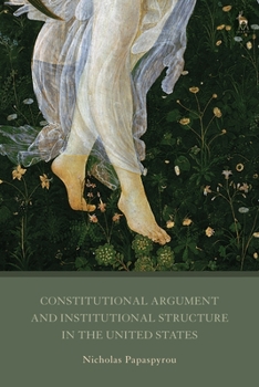 Paperback Constitutional Argument and Institutional Structure in the United States Book