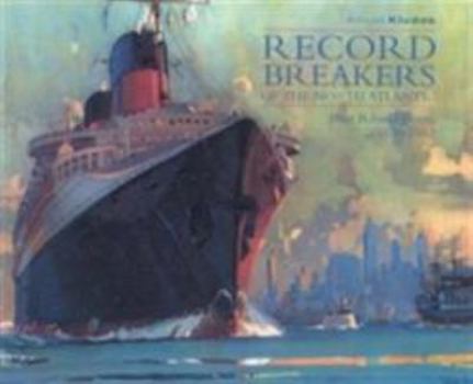 Hardcover Record Breakers of the North Atlantic : Blue Riband Liners 1838-1952 Book