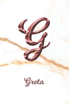 Paperback Greta: Sketchbook - Blank Imaginative Sketch Book Paper - Letter G Rose Gold White Marble Pink Effect Cover - Teach & Practic Book