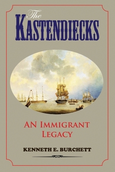 Paperback The Kastendiecks: An Immigrant Legacy Book