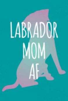 Planner: 2020 diary: Increase productivity, improve time management, reach your goals: Labrador mom AF pink and teal trendy cover