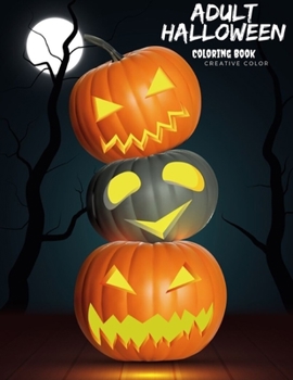 Adult Halloween Coloring Book: Spooky Books Designs Patterns For Relaxation Ghost, Zombies, Skull, Ghost Doll, Mummy (Happy Mind)