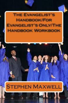 Paperback The Evangelist's Handbook/For Evangelist's Only/The Handbook Workbook Book