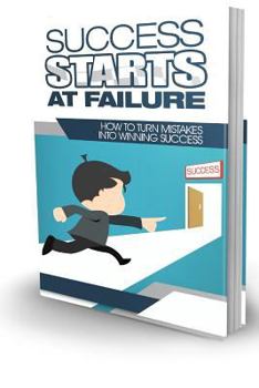 Paperback Success Starts at Failure How to Turn Mistakes into Winning Success Book