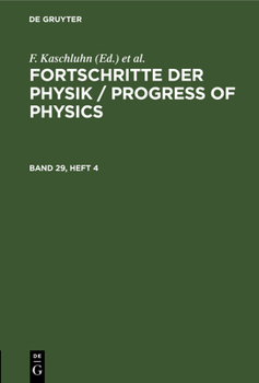 Hardcover Fortschritte Der Physik / Progress of Physics. Band 29, Heft 4 [German] Book