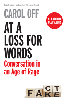 Hardcover At a Loss for Words: Conversation in an Age of Rage Book