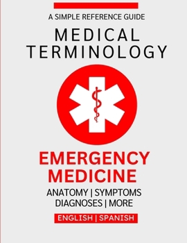 Paperback Emergency Medicine Medical Terminology Guide (English & Spanish) Book