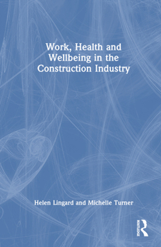 Hardcover Work, Health and Wellbeing in the Construction Industry Book