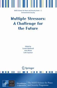 Hardcover Multiple Stressors: A Challenge for the Future Book
